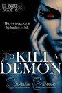 To Kill a Demon (Liz Baker, book 6)