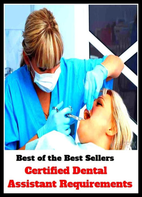 Best Of The Best Seller Certified Dental Assistant Requirements Denial Mental Rental Detail