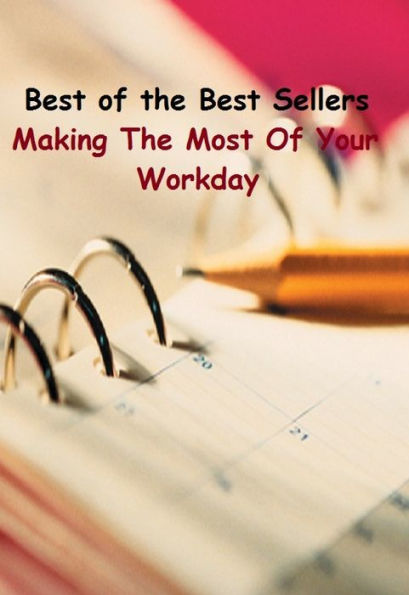 99 Cent Best Seller Making The Most Of Your Workday ( families, household, familial, domestic, relatives, households, dynasty, home, familiar, household-type, family-run, family-related, family-owned, kin, family-based, marital, clan, parents )