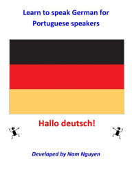 Title: Learn to Speak German for Portuguese Speakers, Author: Nam Nguyen