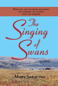 Title: The Singing of Swans, Author: Mary Saracino