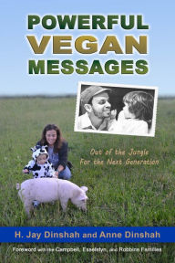 Title: Powerful Vegan Messages, Author: H. Jay Dinshah