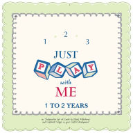 Title: 1-2-3 Just Play With Me 1 to 2 years, Author: Lacy Morise MS CCC/SLP