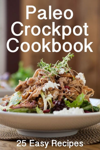 Paleo Crockpot Cookbook