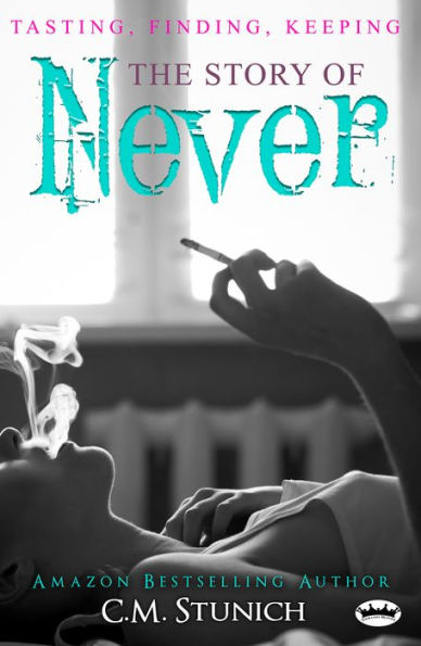 Tasting, Finding, Keeping: The Story of Never, A New Adult Romance