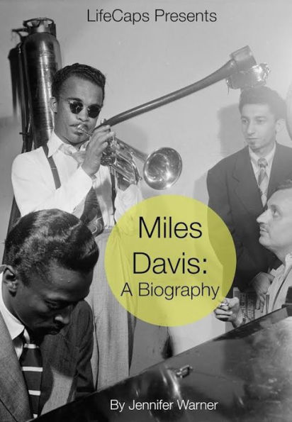 Miles Davis: A Biography