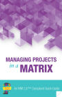 Managing Projects in a Matrix Quick Guide