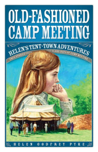 Title: Old Fashioned Camp Meeting, Author: Helen Godfrey Pyke