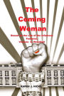 The Coming Woman: A Novel Based on the Life of the Infamous Feminist, Victoria Woodhull