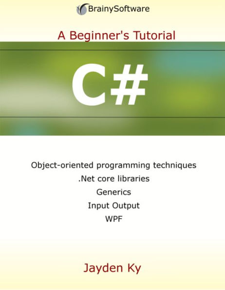 C#: A Beginner's Tutorial