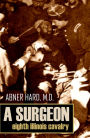 A Surgeon of the Eighth Illinois Cavalry (Abridged, Annotated)