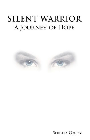 Silent Warrior: A Journey of Hope