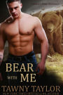 BEAR with Me A Beast's Mate Shifter Suspense