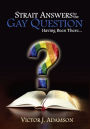 Strait Answers to the Gay Question