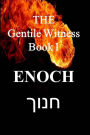 The Gentile Witness, Enoch Book I