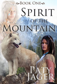 Title: Spirit of the Mountain, Author: Paty Jager