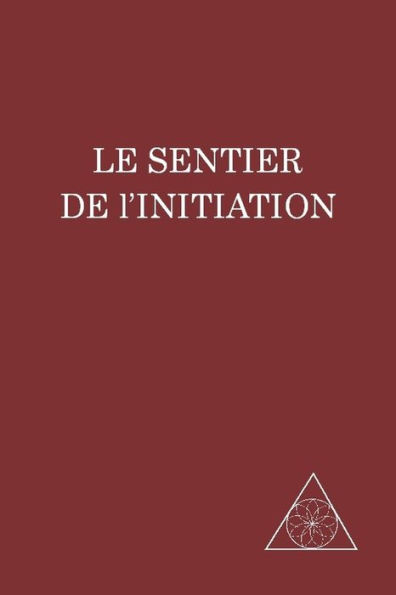 LE SENTIER de l'INITIATION