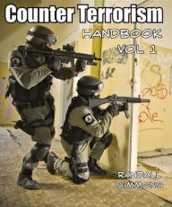 Title: The Counter Terrorism Handbook Volume 1, Author: Randall Simmons