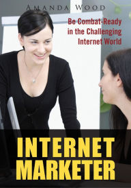 Title: Internet Marketer, Author: Amanda Wood