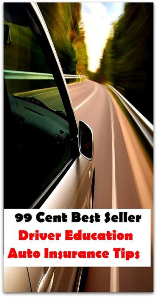 99 Cent Best Seller Driver Education Auto Insurance Tips ( CPU unit, keyboard, mouse, speaker set, purses, jewellery, shoes, accessories, cheap laptop, the tablets, chargers )