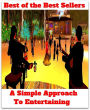 Best of the best seller A Simple Approach To Entertaining(ball,bash,blast,celebration,cheer,clambake,delight,dissipation,distraction)