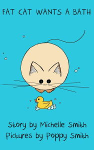 Title: Fat Cat Wants a Bath, Author: Michelle Smith