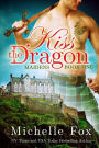 Kiss the Dragon (Maidens Book 1) Dragon Shapeshifter Romance