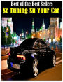 99 Cent Best Seller Sc Tuning Su Your Car (Convertible,two-seater,coupe,sport car,,bucket of bolts,bug,buggy,clunker,compact,crate,gas guzzler,go-cart,hardtop,hatchback)