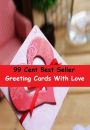 99 cent best seller Greeting Cards With Love (greeted,greeter,greeteth,greeting,greeting card,greetings,greets,greetz,greeve,greeves)