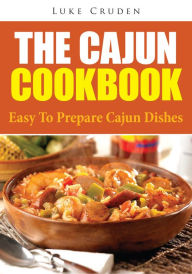 Title: The Cajun Cookbook, Author: Luke Cruden