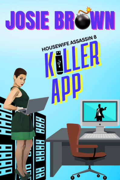 The Housewife Assassin's Killer App (Book 8 - The Housewife Assassin Series)