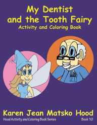 Title: My Dentist and the Tooth Fairy, Author: Karen Hood