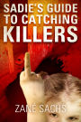 Sadie's Guide to Catching Killers: Uncut (A Twisted Novella)
