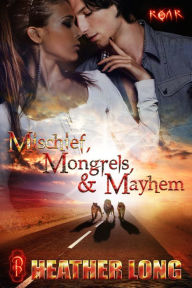 Title: Mischief, Mongrels and Mayhem, Author: Heather Long