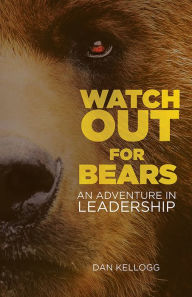 Title: Watch Out For Bears E Book Final, Author: Dan Kellogg
