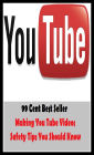 99 Cent best seller Making You Tube Videos Safety Tips You Should Know (videophonic, videophony, videopoker, videorecorder, videorecording, videoscreen, videosurf, videotape, videotape recorder, videotape recording)