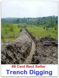 Title: 99 Cent best seller Trench Digging (trenail, trenbolone, trench, trench coat, trench cut, trench fever, trench foot, trench knife, trench mortar, trench mouth), Author: Resounding Wind Publishing