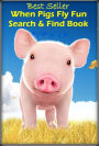 Best Sellers When Pigs Fly Search and Find Fun Activity Book ( Mystery, romance, action, adventure, sci fi, science fiction, drama horror thriller, classic , icnovel, literature, suspense)