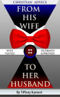 Christian Advice From His Wife to Her Husband