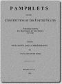 Pamphlets On The Constitution Of The United States