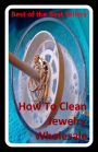 Best of the best sellers How To Clean Jewelry Wholesale (bracelet, brooch, costume, earring, gem, glass, gold, jewel, knickknack, necklace)