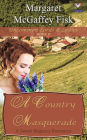 A Country Masquerade: A Sweet Regency Romance
