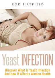 Title: Yeast Infection, Author: Rod Hatfield