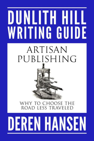 Artisan Publishing: Why to Choose the Road Less Traveled