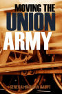 Moving the Union Army (Abridged, Annotated)