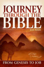 Journey Through the Bible 1- From Genesis to Job