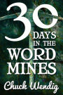 30 Days In The Word Mines