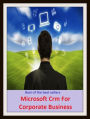 Best of the best sellers Microsoft Crm For Corporate Business (Employment, field, trade, work, bag, biz, calling, career, craft, dodge, function, game, line, livelihood, occupation, pursuit, racket.)