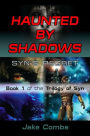 HAUNTED BY SHADOWS: Syn's Regret - The Trilogy of Syn Book 1