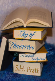 Title: Shy of Tomorrow, Author: S.H. Pratt